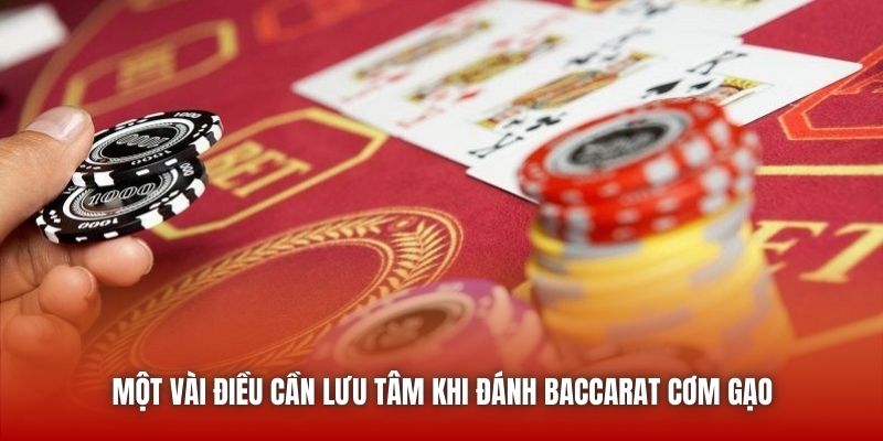 Một vài điều cần lưu tâm khi đánh Baccarat cơm gạo